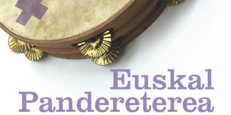 Aingeri Berguices: Euskal Pandereterea, patriarkatua zulatuz Aingeri Berguices: Euskal Pandereterea, patriarkatua zulatuz