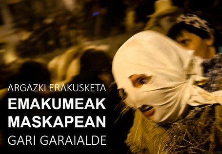 Argazki erakusketa: Emakumeak maskapean Argazki erakusketa: Emakumeak maskapean