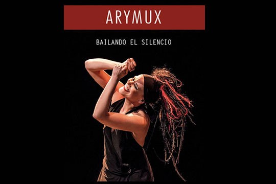 Arymux: Bailando el silencio