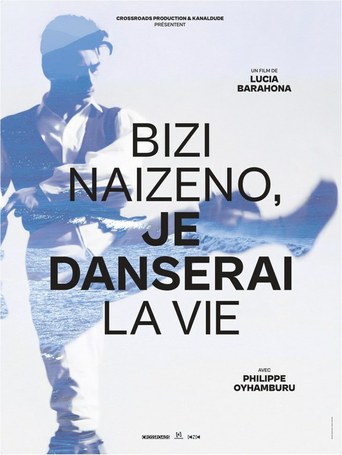 Dokumentala: Bizi naizeno, je danserai la vie