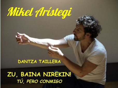 Mikel Aristegi dantza tailerra: Zu, baina nirekin!