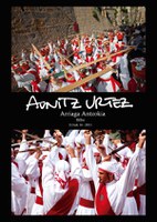 Aunitz Urtez: ezpata-dantzak eta ingurutxoak Argiaren eskutik Aunitz Urtez: ezpata-dantzak eta ingurutxoak Argiaren eskutik