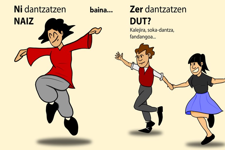 Dantzatu naiz ala dantzatu dut?