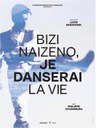 Bizi naizeno, je danserai la vie