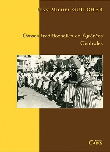 Guilcher: Danses traditionnelles en Pyrénées centrales