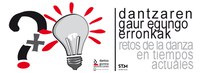 Jardunaldia: Dantzaren gaur egungo erronkak Jardunaldia: Dantzaren gaur egungo erronkak