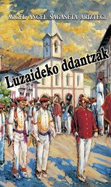 Luzaideko ddantzak liburua aurkeztuko da igandean Luzaiden