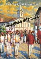 "Luzaideko ddantzak" liburua argitaratu du Sagasetak "Luzaideko ddantzak" liburua argitaratu du Sagasetak