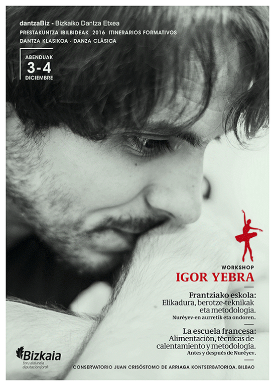 Dantza klasikoko master classa emango du Igor Yebrak abenduan Bilbon