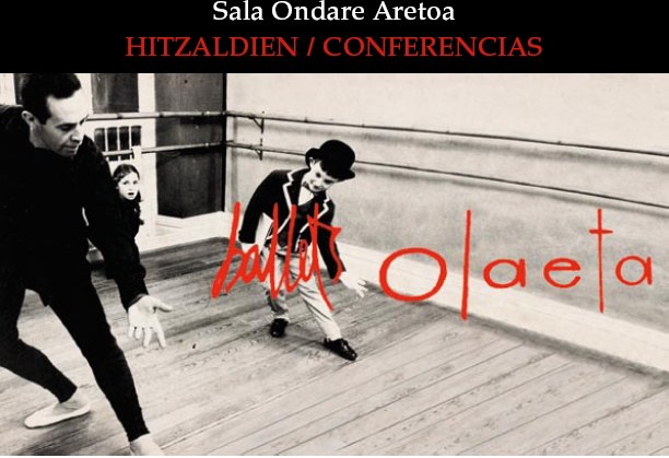 Olaeta balletak aitzaki hartuta hitzaldi sorta antolatu dute Bilbon