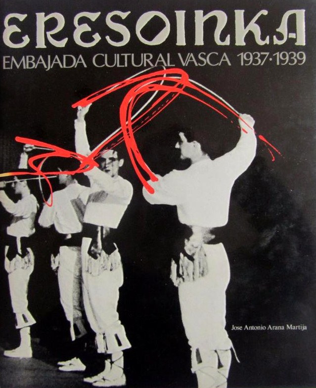 Eresoinka. Embajada cultural vasca 1937-1939