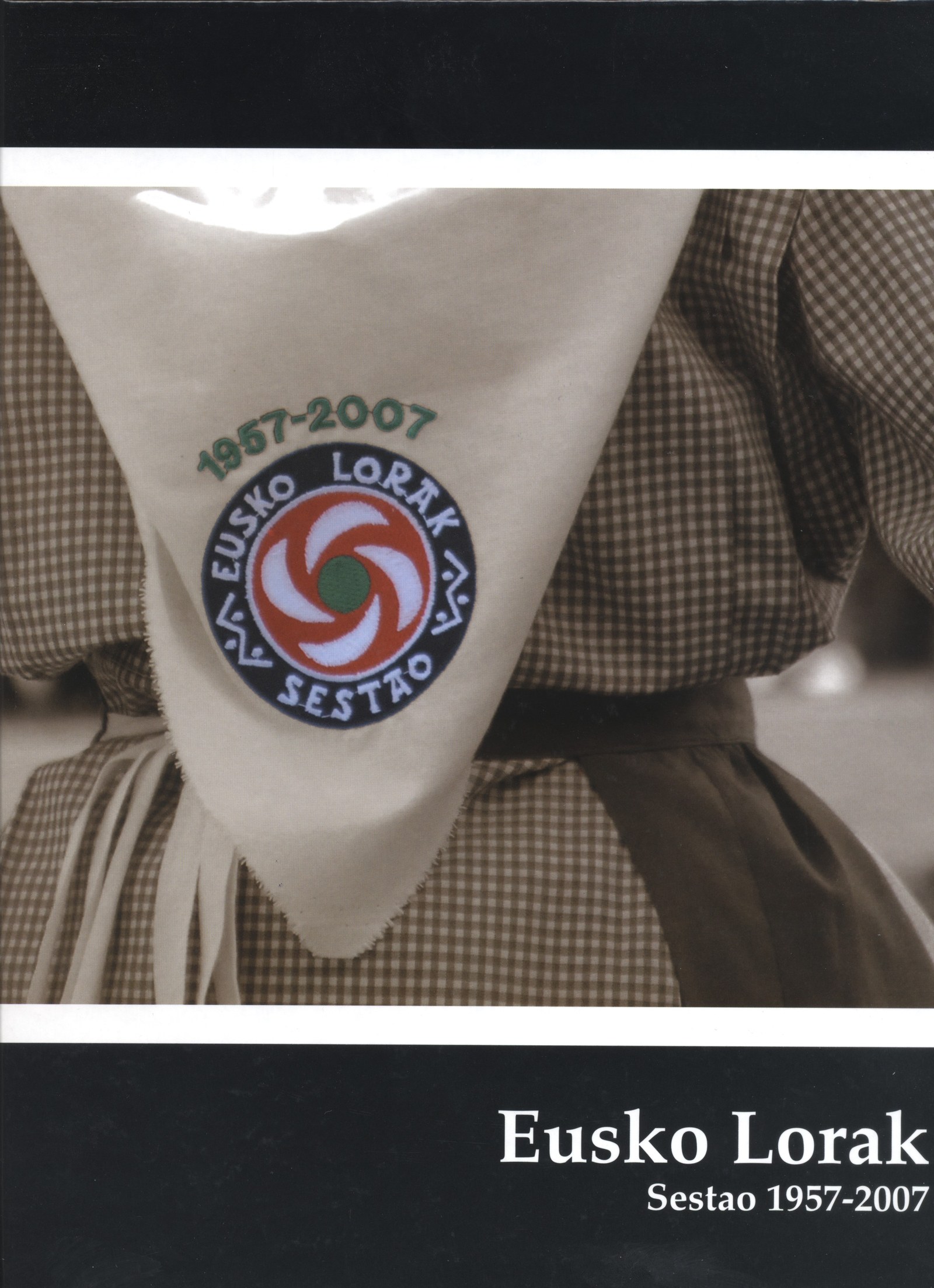 Eusko Lorak: Sestao 1957-2007