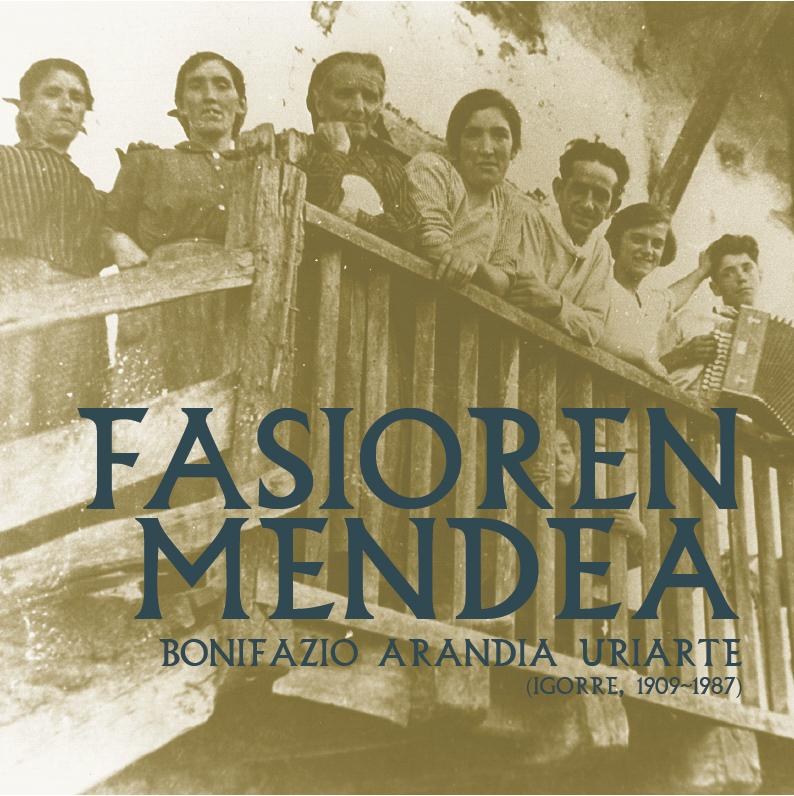 Fasioren Mendea: Bonifazio Arandia Uriarte (Igorre, 1909-1987)