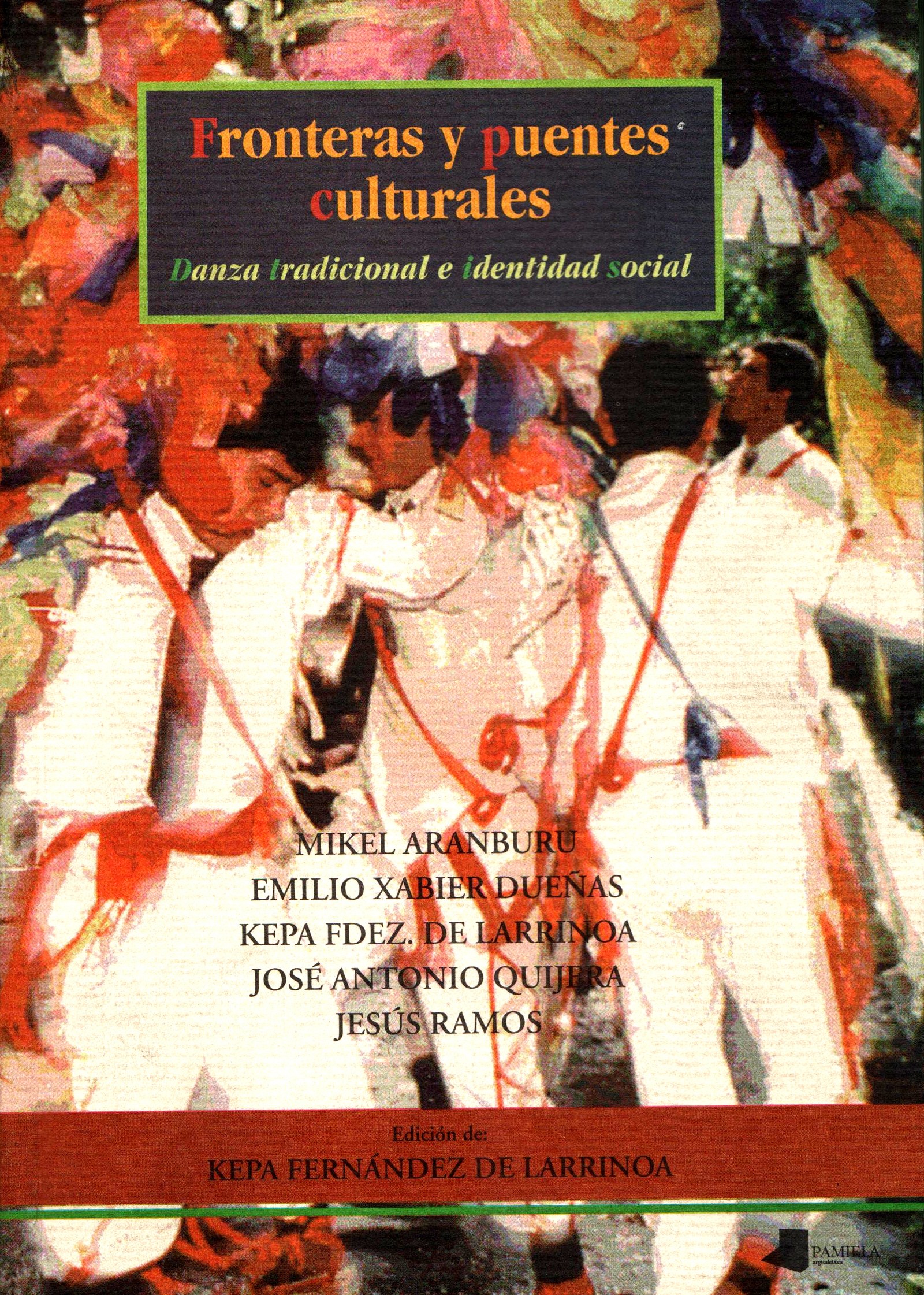 Fronteras y puentes culturales. Danza tradicional e identidad social.