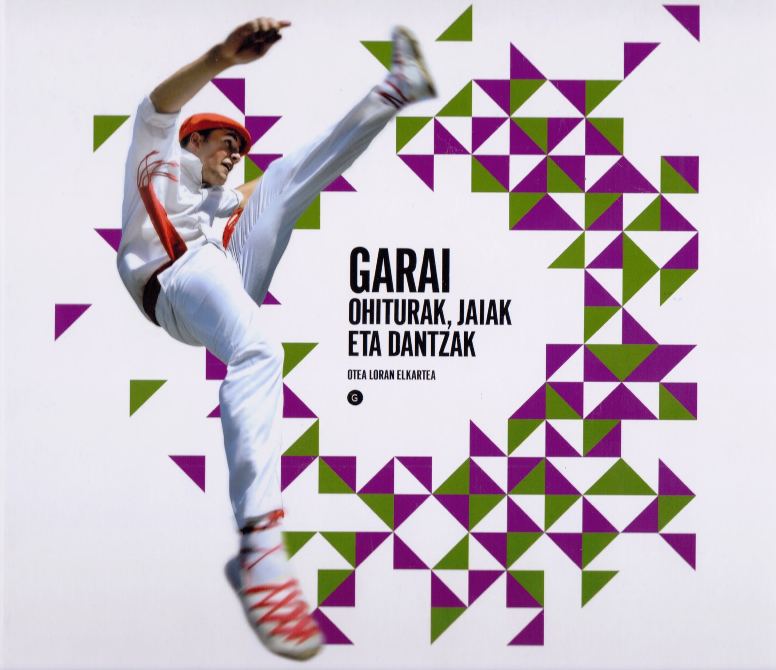 Garai: Ohiturak, Jaiak eta Dantzariak