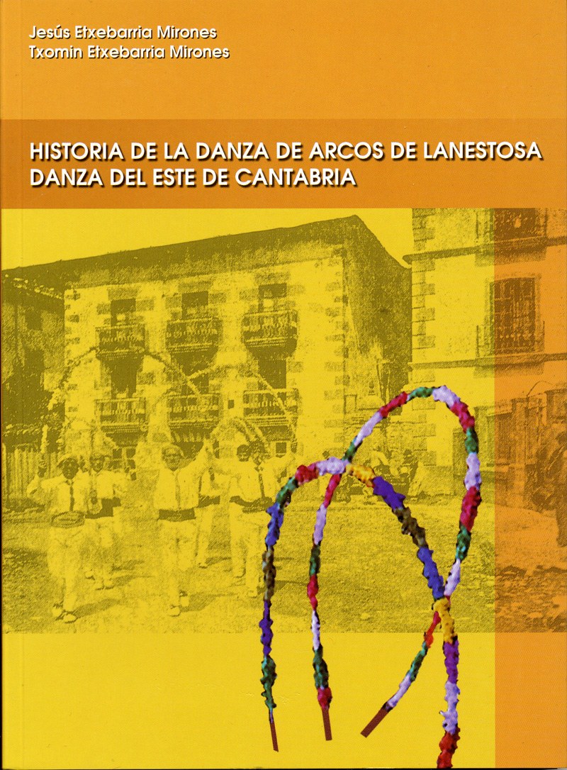 Historia de la danza de Arcos de Lanestosa. Danza del este de Cantabria