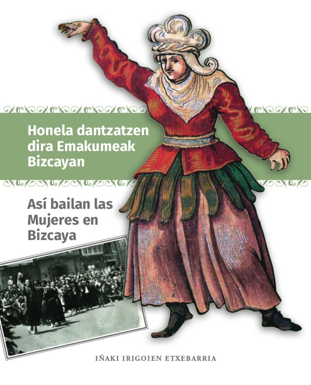 Honela dantzatzen dira emakumeak Bizcayan
