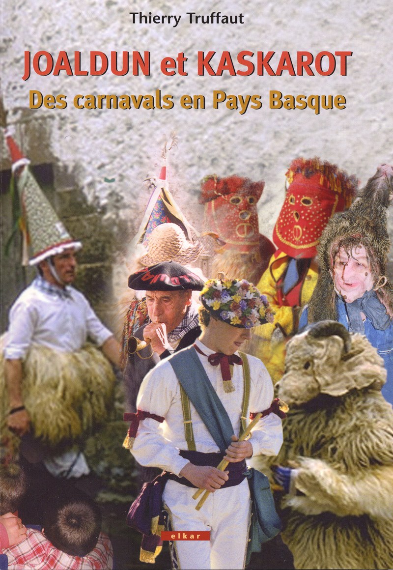 Joaldun et Kaskarot: Des carnaval en Pays Basque