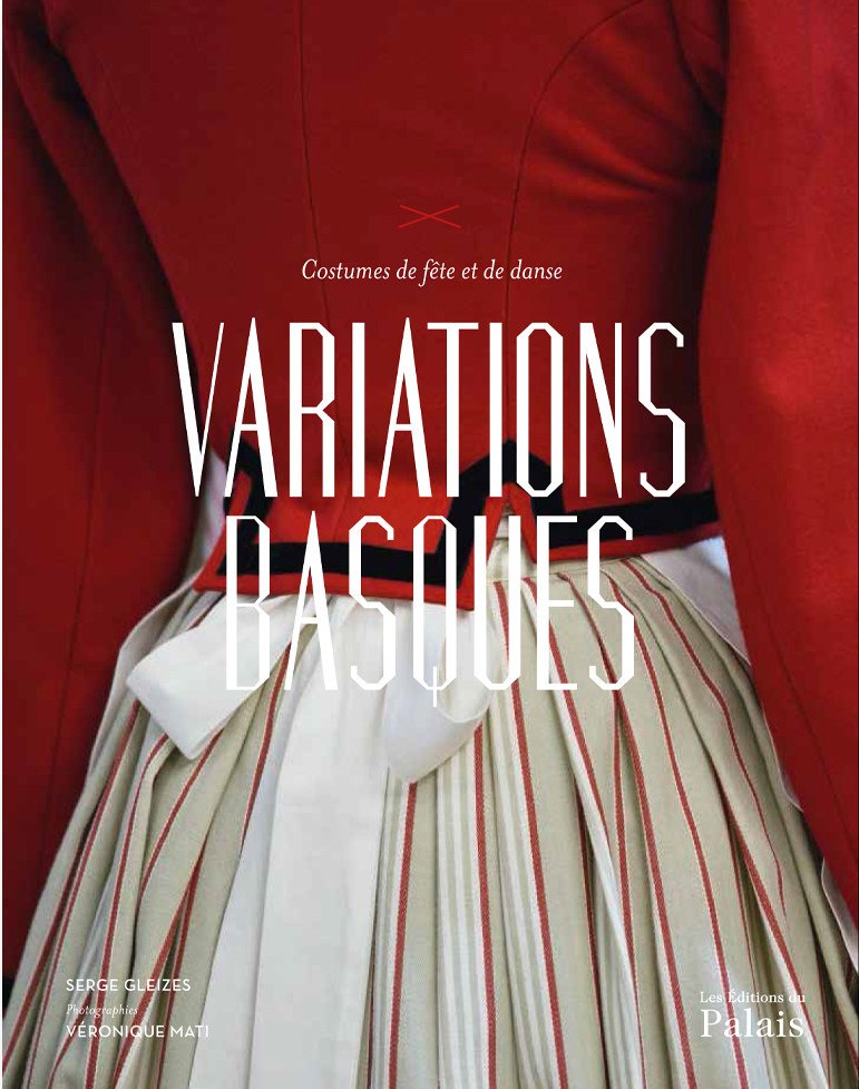 Variations Basques. Costumes de fête et de danse