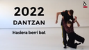 Dantzagunea: 2022 Dantzan
