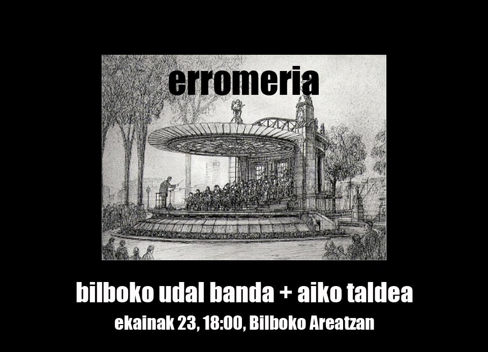 Atzeratua! Aiko Taldea: Dantzaldi erromeria Bilboko Udal banda + Aiko