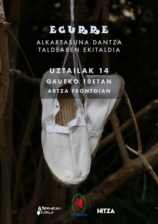 "Egurre" ikuskizuna, Bermeoko Alkartasuna Dantza Taldearen eskutik