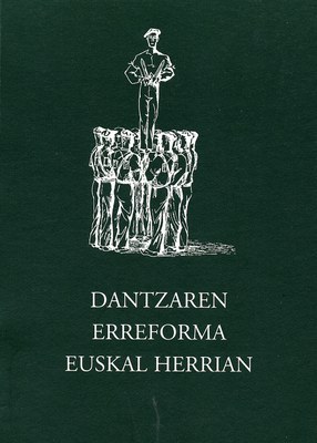 Dantzaren erreforma Euskal Herrian Dantzaren erreforma Euskal Herrian